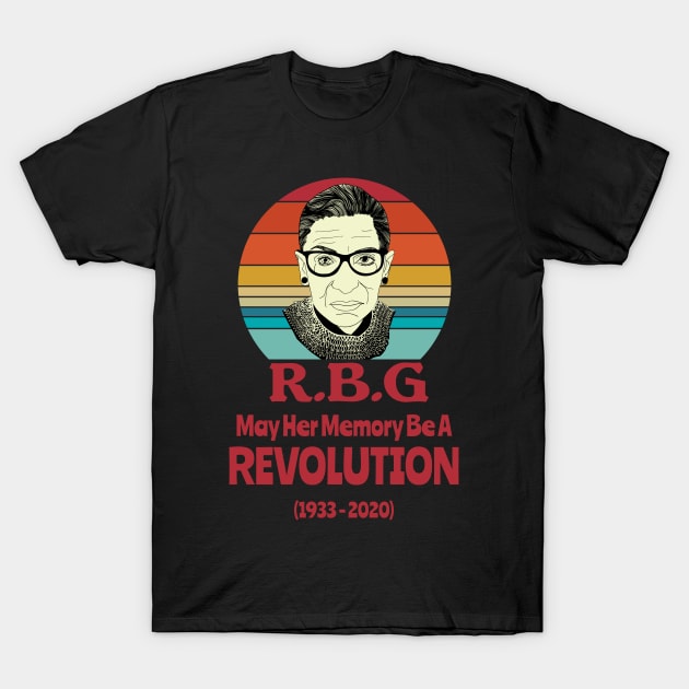 Ruth Bader Ginsburg May Her Memory Be A REVOLUTION T-Shirt by Voices of Labor